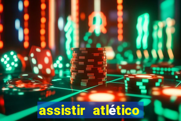 assistir atlético mg x botafogo